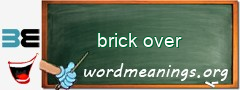WordMeaning blackboard for brick over